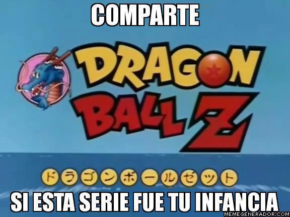 Comparte si Dragon Ball Z fue tu infancia
