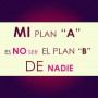 Mi plan A